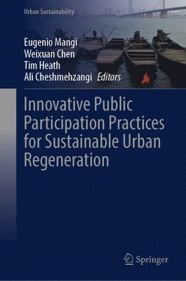 Innovative Public Participation Practices for Sustainable Urban Regeneration 1