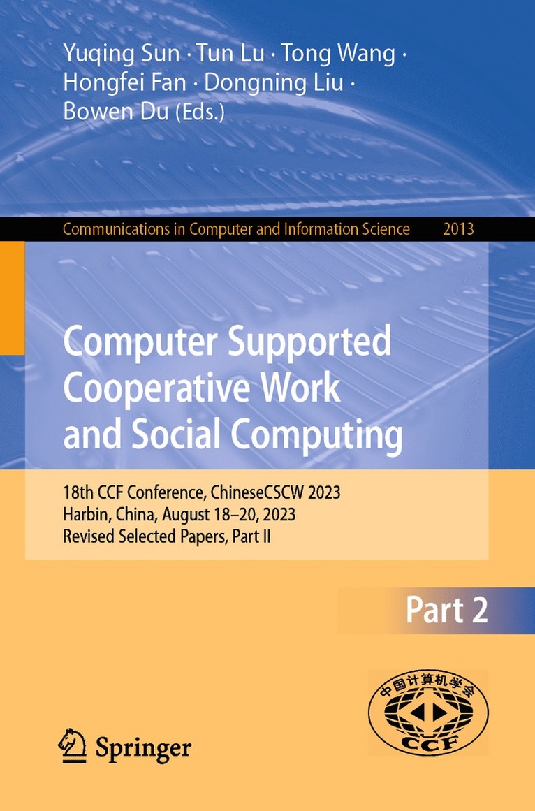 Yuqing Sun, Tun Lu, Tong Wang, Hongfei Fan, Dongning Liu, Bowen Du - Computer Supported Cooperative Work and Social Computing, Häftad