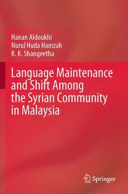 bokomslag Language Maintenance and Shift Among the Syrian Community in Malaysia
