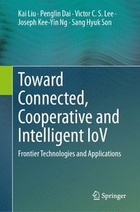 bokomslag Toward Connected, Cooperative and Intelligent IoV