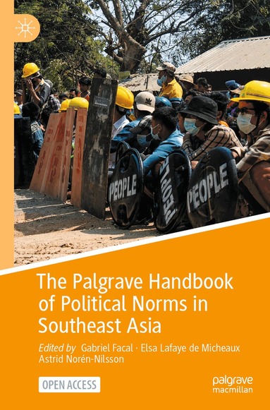 Gabriel Facal, Elsa Lafaye de Micheaux, Astrid Norén-Nilsson - Palgrave Handbook of Political Norms in Southeast Asia, Häftad