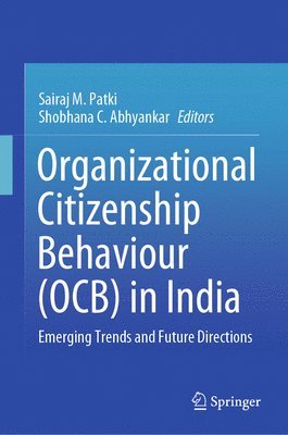 Sairaj M. Patki, Shobhana C. Abhyankar - Organizational Citizenship Behaviour (OCB) in India, Inbunden