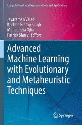 bokomslag Advanced Machine Learning with Evolutionary and Metaheuristic Techniques