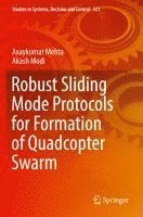 bokomslag Robust Sliding Mode Protocols for Formation of Quadcopter Swarm