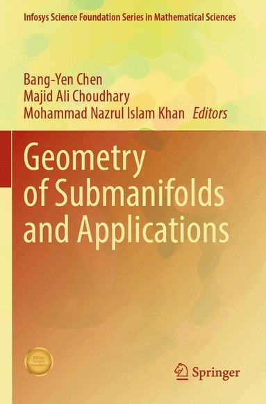 Bang-Yen Chen, Majid Ali Choudhary, Mohammad Nazrul Islam Khan - Geometry of Submanifolds and Applications, Häftad