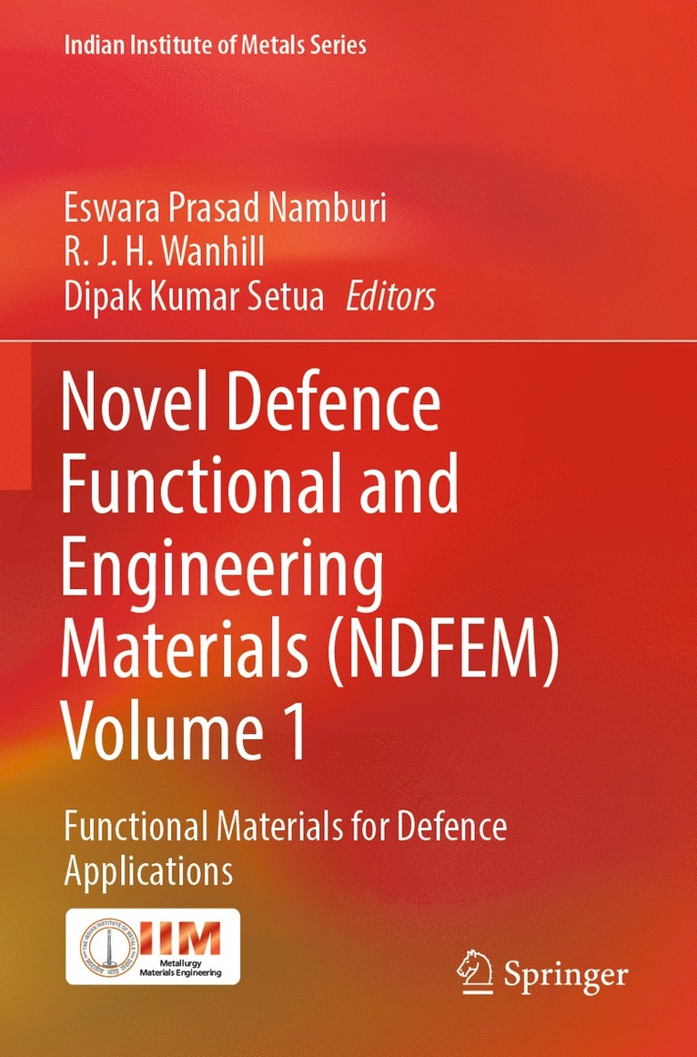 Novel Defence Functional and Engineering Materials (NDFEM) Volume 1