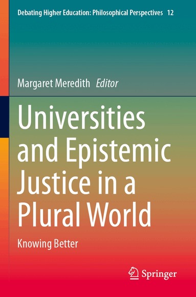 Margaret Meredith - Universities and Epistemic Justice in a Plural World, Häftad
