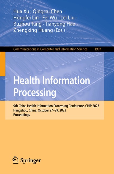 Hua Xu, Qingcai Chen, Hongfei Lin, Fei Wu, Lei Liu, Buzhou Tang, Tianyong Hao, Zhengxing Huang - Health Information Processing, Häftad