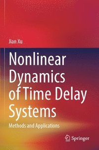 bokomslag Nonlinear Dynamics of Time Delay Systems