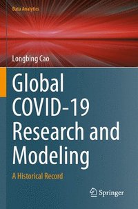 bokomslag Global COVID-19 Research and Modeling