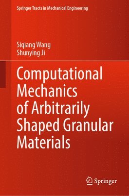 bokomslag Computational Mechanics of Arbitrarily Shaped Granular Materials