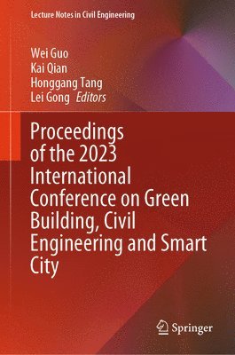 Proceedings of the 2023 International Conference on Green Building, Civil Engineering and Smart City 1