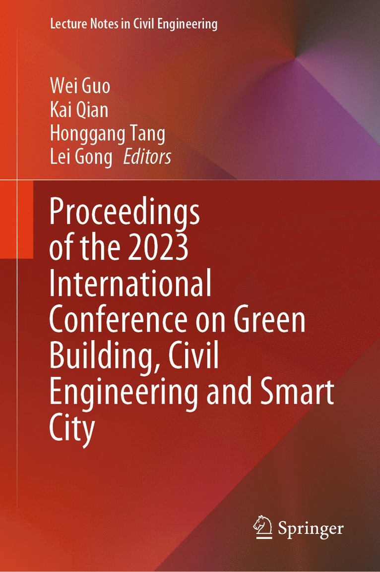 Wei Guo, Kai Qian, Honggang Tang, Lei Gong - Proceedings of the 2023 International Conference on Green Building, Civil Engineering and Smart City, Inbunden