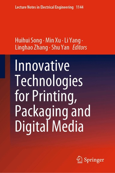 Huihui Song, Min Xu, Li Yang, Linghao Zhang, Shu Yan - Innovative Technologies for Printing, Packaging and Digital Media, Inbunden