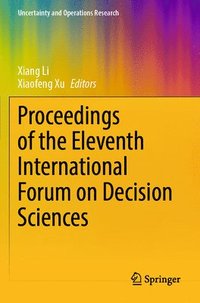bokomslag Proceedings of the Eleventh International Forum on Decision Sciences