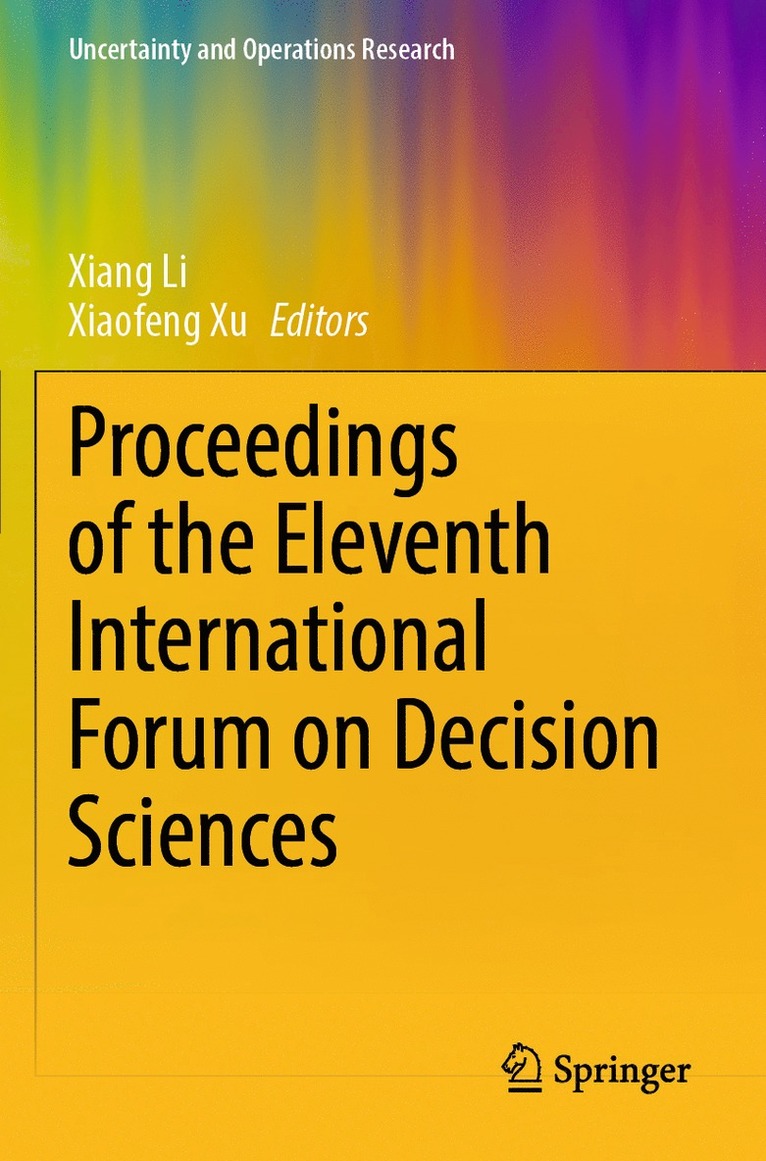 Xiang Li, Xiaofeng Xu - Proceedings of the Eleventh International Forum on Decision Sciences, Häftad