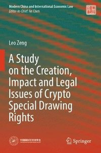 bokomslag Study on the Creation, Impact and Legal Issues of Crypto Special Drawing Rights