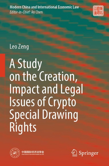 Leo Zeng - Study on the Creation, Impact and Legal Issues of Crypto Special Drawing Rights, Häftad