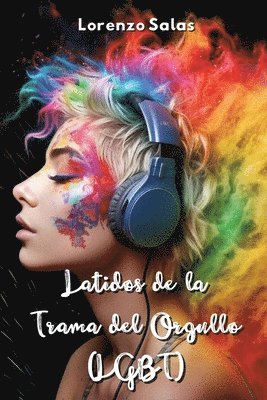 Latidos de la Trama del Orgullo (LGBT) 1