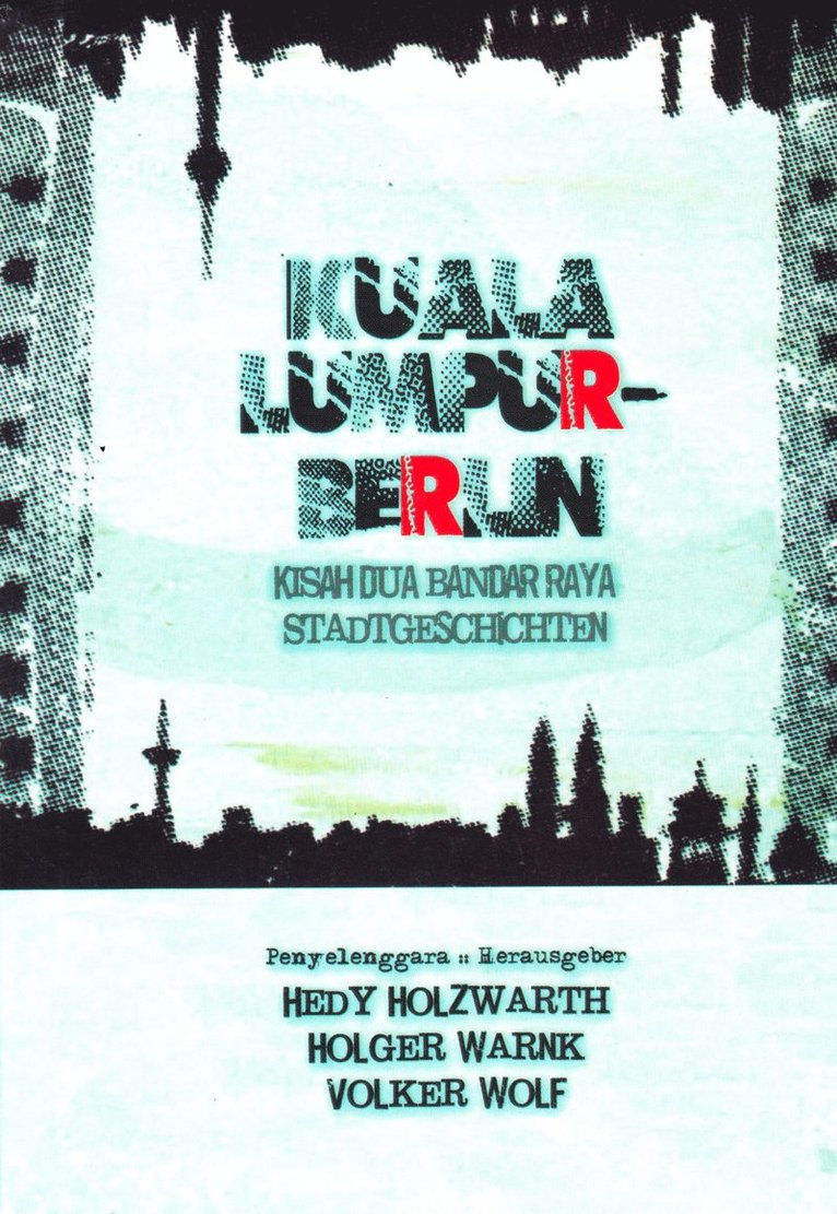 The Story of Two Cities: Kuala Lumpur-Berlin (Malajiska), Häftad