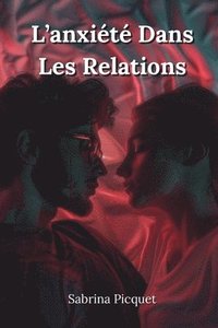 bokomslag L'anxit Dans Les Relations