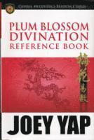 bokomslag Plum Blossom Divination Reference Book
