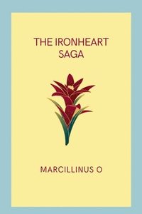 bokomslag The Ironheart Saga