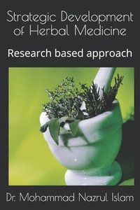 bokomslag Strategic Development of Herbal Medicine: Research based approach