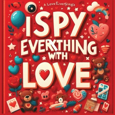 I Spy Everything with Love - I spy books for kids 2-4 1