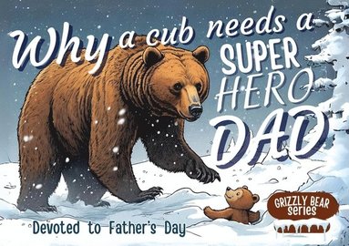 bokomslag Why a Cub needs a Super Hero Dad