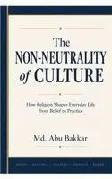 MD Abu Bakkar - Non-Neutrality of Culture, Häftad. Tillgänglighet: Lägg i varukorg