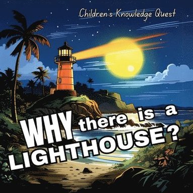 bokomslag Why there is a Light House?