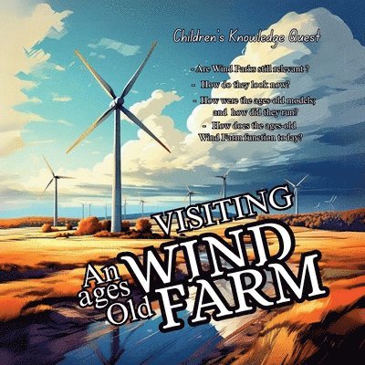 Visiting an Ages Old Wind Farm