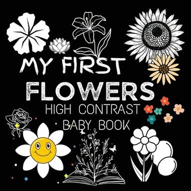 bokomslag My First High Contrast Baby Book - Flowers