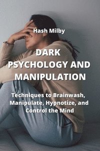 bokomslag Dark P Sychology and Manipulation
