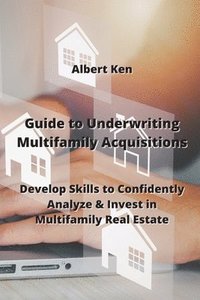 bokomslag Guide to Underwriting Multifamily Acquisitions
