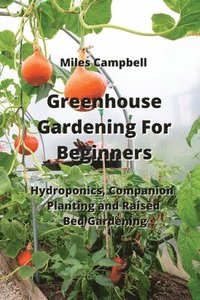 bokomslag Greenhouse Gardening For Beginners