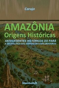 bokomslag Amazônia - Origens Históricas