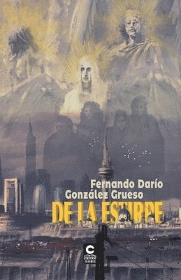 Fernando Darío González Grueso, Miguel Rubio Lastra - De la Estirpe, Häftad