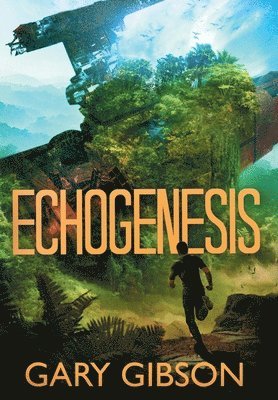 Gary Gibson - Echogenesis, Inbunden