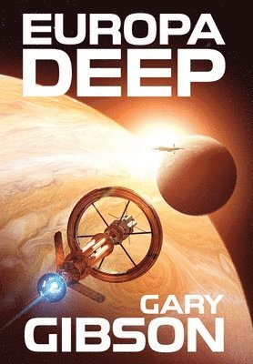 Gary Gibson - Europa Deep, Inbunden