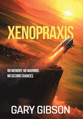 Gary Gibson - Xenopraxis, Inbunden