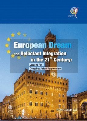 bokomslag European Dream and Reluctant Integration in the 21st Century