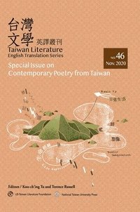 bokomslag Taiwan Literature: English Translation Series, No. 46: Special Issue on Contemporary Poetry from Taiwan