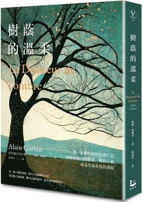 Alain Corbin - La Douceur de l'Ombre: l'Arbre, Source d'Émotions, de l'Antiquité À Nos Jours, Häftad