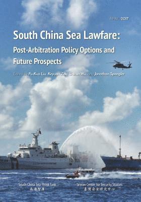 bokomslag South China Sea Lawfare: Post-Arbitration Policy Options and Future Prospects