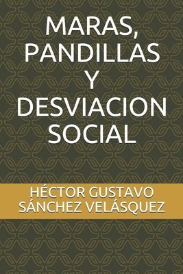 Maras, Pandillas Y Desviacion Social