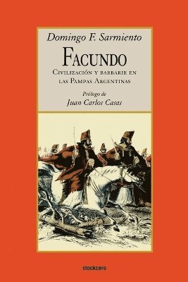 bokomslag Facundo - Civilizacion Y Barbarie