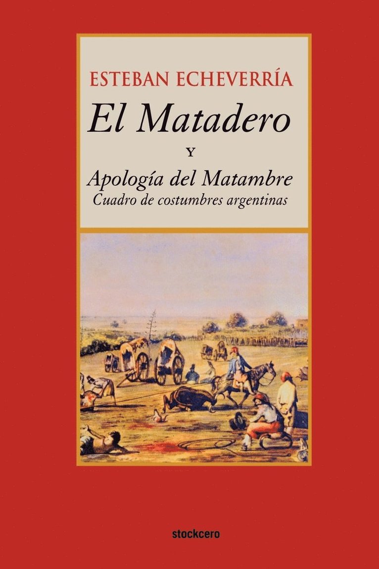 El Matadero (y Apologia Del Matambre) 1