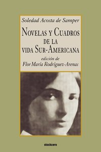 bokomslag Novelas Y Cuadros De La Vida Sur-americana
